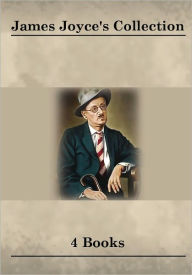 Title: James Joyce's Collection [ 4 Books ], Author: James Joyce