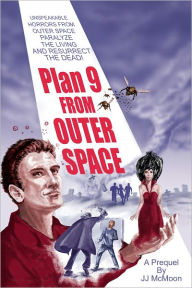 Title: Plan 9 From Outer Space - FULL EDITION, Author: JJ McMoon