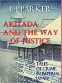 Akitada and the Way of Justice