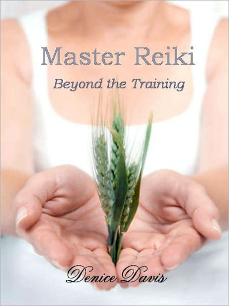 Master Reiki Beyond the Training