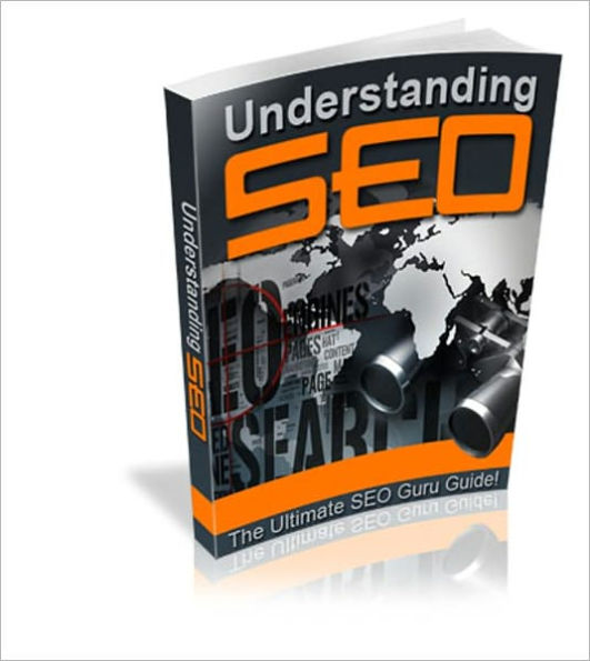 Understanding Search Engine Optimization (SEO) - Jumpstart Your Online Business And Boost Your Sales...