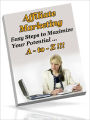 Affiliate Marketing A-to-Z - Easy Steps To Maximize Your Potential…