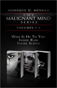 Title: The Malignant Mind Series: Volumes 1-3, Author: Monique D. Mensah