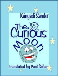 Title: The Curious Moon, Author: Paul Sohar