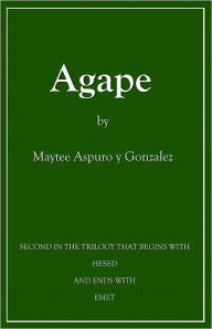 Title: Agape, Author: Maytee Aspuro Y Gonzalez