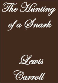 Title: THE HUNTING OF THE SNARK, Author: Lewis Carroll