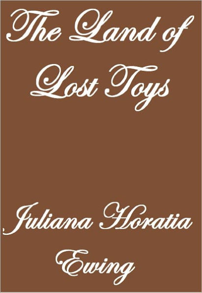 THE LAND OF LOST TOYS