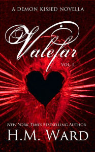 Title: Valefar Vol. 1 (A Paranormal Romance Novella: Collin Smith #1 in the Demon Kissed Series), Author: H.M.  Ward