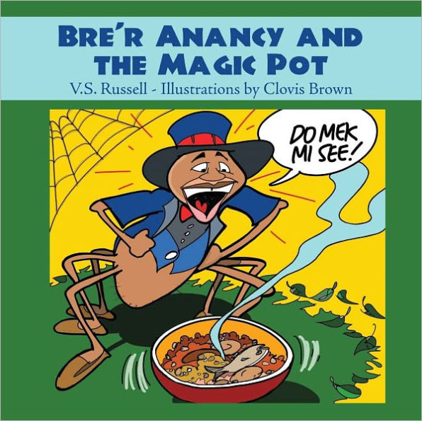 Bre'r Anancy and the Magic Pot