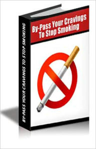 Title: By-Pass Your Cravings To Stop Smoking, Author: Richard Mcgough