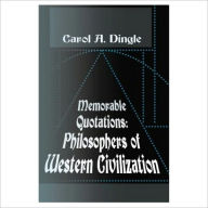 Title: Memorable Quotations: Philosophers of Western Civilization, Author: Carol Dingle