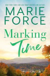 Title: Marking Time (Treading Water Series, Book 2), Author: Marie Force