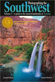 Title: Photographing the Southwest Vol. 2 - Arizona, Author: Laurent Martres
