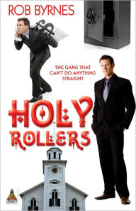 Title: Holy Rollers, Author: Rob Byrnes