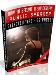 Title: How To Become A Successful Public Speaker, Author: Joye Bridal