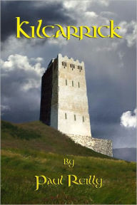 Title: Kilcarrick, Author: Paul Reilly