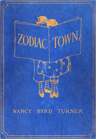 Title: Zodiac Town: The Rhymes of Amos and Ann! A Poetry Classic By Nancy Byrd Turner!, Author: Nancy Byrd Turner