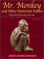 Mr. Monkey and Other Sumerian Fables