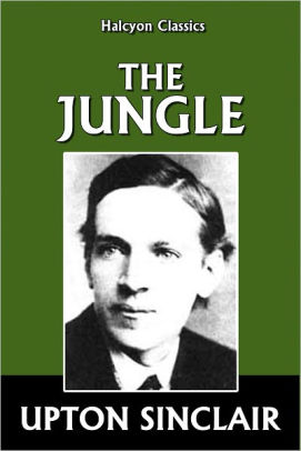 Upton Sinclair's The Jungle By Upton Sinclair | NOOK Book (eBook ...