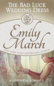 Title: The Bad Luck Wedding Dress (Bad Luck Wedding Series #1), Author: Emily March