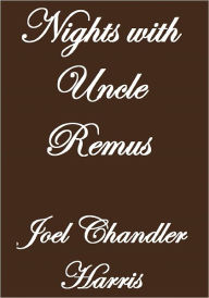 Title: NIGHTS WITH UNCLE REMUS, Author: Joel Chandler Harris