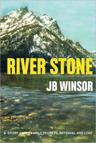 Title: River Stone, Author: JB Winsor