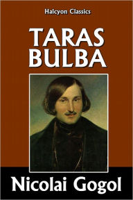 Title: Taras Bulba by Nicolai Gogol, Author: Nikolai Gogol