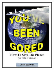 Title: You've Been Gored, Author: Larry Bleidner