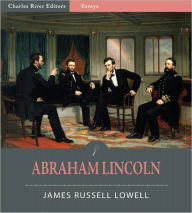 Title: Abraham Lincoln (Illustrated), Author: James Russell Lowell