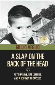 Title: A Slap on the Back of the Head, Author: Giulio Veglio