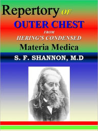 Title: REPERTORY OF OUTER CHEST: Homeopathy, Author: S. F. SHANNON