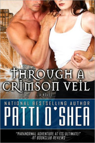 Title: Through a Crimson Veil, Author: Patti O'Shea