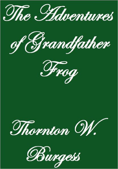 THE ADVENTURES OF GRANDFATHER FROG