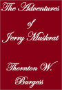 THE ADVENTURES OF JERRY MUSKRAT