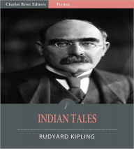 Title: Indian Tales (Illustrated), Author: Rudyard Kipling