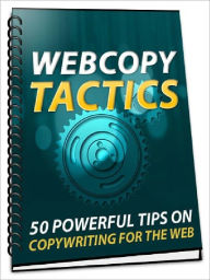 Title: Webcopy Tactics - 50 Powerful Tips On Copywriting For The Web, Author: Joye Bridal