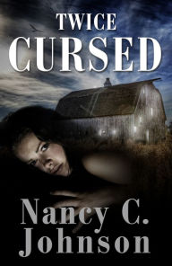 Title: Twice Cursed, Author: Nancy C. Johnson