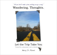 Title: Wandering. Thoughts. Let the Trip Take You, Author: Kerry Fores