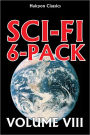 A Sci-Fi 6-Pack Volume VIII: 6 Complete Science Fiction Novels