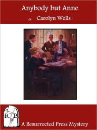 Title: Anybody but Anne, Author: Carolyn Wells