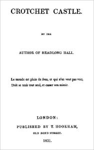 Title: Crochet Castle, Author: Thomas Love Peacock
