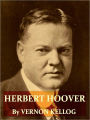 Herbert Hoover, The Man and His Work