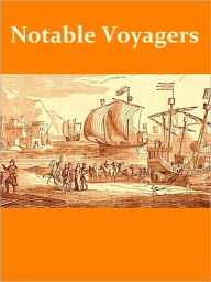 Title: Notable Voyagers from Columbus to Nordenskiold [Illustrated], Author: W.H.G. Kingston