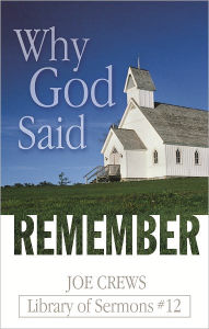 Title: Why God Said Remember, Author: Joe Crews
