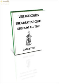 Title: Vintage Comics - The Greatest Comic Strips of All Time, Author: Marc Stein