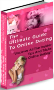 Title: The Ultimate Online Dating Guide, Author: anonymous