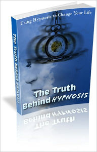 Title: Melts Pain Away - The Truth Behind Hypnosis - Using Hypnosis To Change Your Life, Author: Irwing