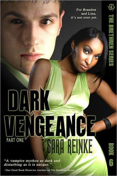 Dark Vengeance, Part One (Brethren Series #6)