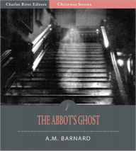 Title: The Abbot's Ghost (Illustrated), Author: A.M. Barnard