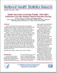 Title: Health Insurance Coverage Trends, 1959–2007: Estimates from the National Health Interview Survey, Author: Robin A. Cohen